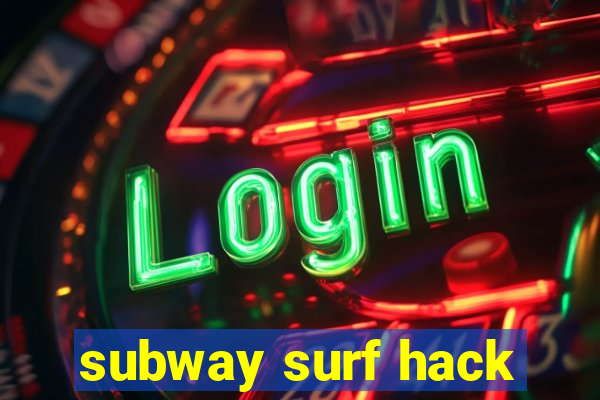 subway surf hack